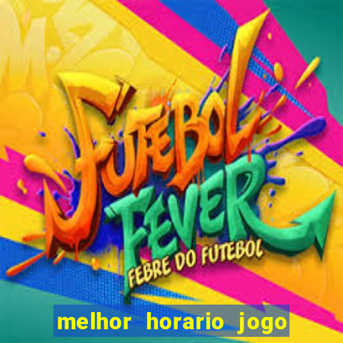 melhor horario jogo fortune rabbit